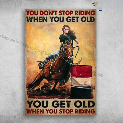 Lady Riding Horse - You Don't Stop Riding When You Get Old, You Get Old When ...