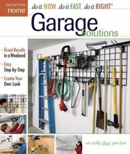 Garage Solutions by Taunton Press