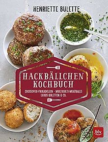 Henriette Bulette: Hackbällchen-Kochbuch: Crossover... | Buch | Zustand sehr gut - Bild 1 von 2