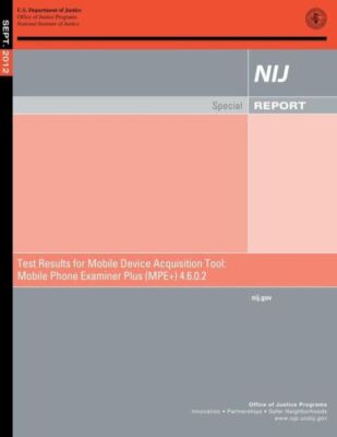 Test Results For Mobile Device Acquisition Tool: Mobile Phone Examiner Plus...