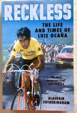 Reckless The Life and Times of Luis Ocana By Alasdair Fotheringham PB FREE POST