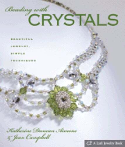 Beading with Crystals by Aimone - Create Stunning Jewelry with Easy Techniques