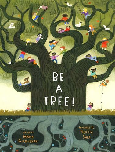 Thumbnail - Maria Gianferrari Be A Tree (gebundene Ausgabe)