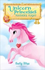 Unicorn Princesses 8: Feather's Flight - Paperback By Bliss, Emily - VERY GOOD