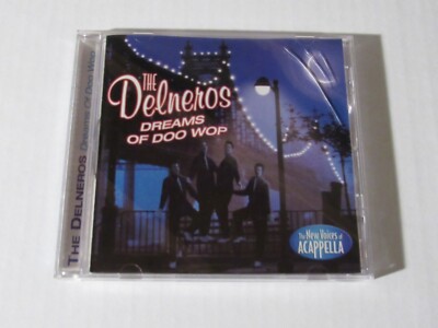 The Delneros  CD  Dreams Of Doo Wop   2003   Doo Wop Acappella