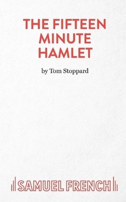 Tom Stoppard The Fifteen Minute Hamlet (Paperback) Acting Edition S. (UK IMPORT)
