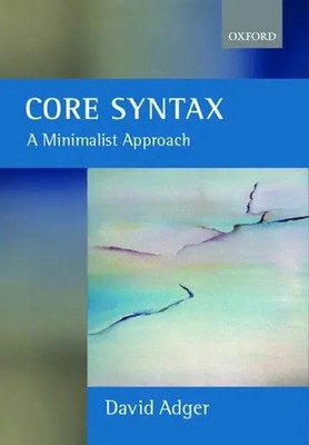 Core Syntax | A Minimalist Approach | David Adger | Taschenbuch | Core Linguists