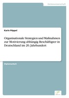 Karin PöPpel | Organisationale Strategien Und MaßNahmen Zur Motivierung...