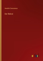 Der Rekrut Hendrik Conscience