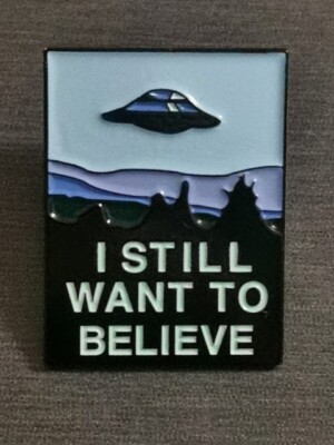 X-FILES I STILL WANT TO BELIEVE UFO Pin Badge Patch Neu Hochwertig Fox Mulder