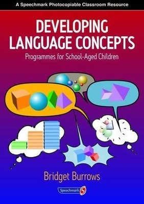 Developing Language Concepts: Programmes for School-Aged... - Burrows, Bridget