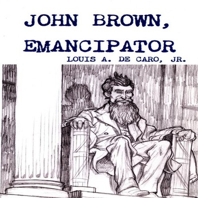 John Brown Emancipator Louis DeCaro Jr. Paperback Lulu Press Inc.