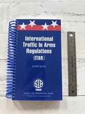 International Traffic in Arms Regulations ITAR Pocket Version Nov 2004 SIA