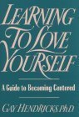Learning to Love Yourself : How to Become a Centered Person Paper