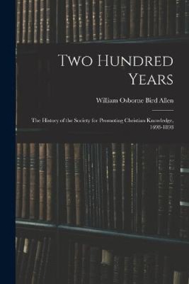 Two Hundred Years: The History of the Society for Promoting Christian