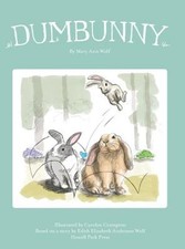 Dumbunny by Mary Ann Jackson Wolf: New