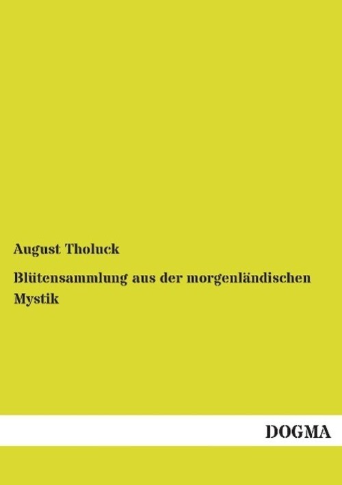 Thumbnail - Blütensammlung Aus Der Morgenländischen Mystik | August Tholuck |