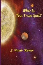 Who Is The True God? (Paperback or Softback)