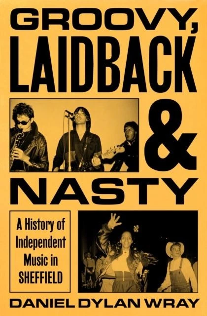 Groovy, Laidback and Nasty by Daniel Dylan Wray Hardback - Image 1 of 1
