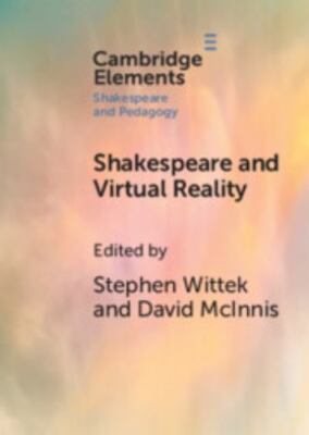Shakespeare and Virtual Reality, Paperback by Wittek, Stephen (EDT); Mcinnis,...