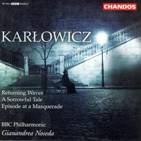 Mieczyslaw Karlowicz - Orchestral Works Vol. 3 Noseda Bbc Philharmonic - G3Z