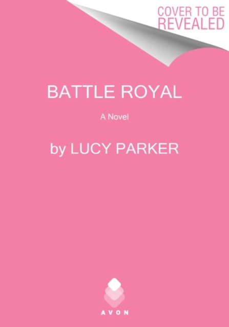 Battle Royal: A Novel by Lucy Parker 9780063040069 NEW Free UK Delivery - Image 2