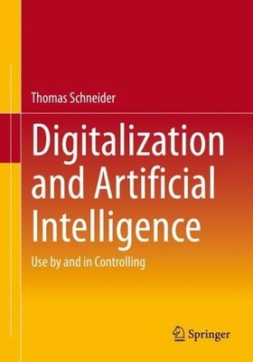 Digitalization and Artificial Intelligence - 9783658403829