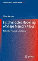 First Principles Modelling Of Shape Memory Alloys Oliver Kastner