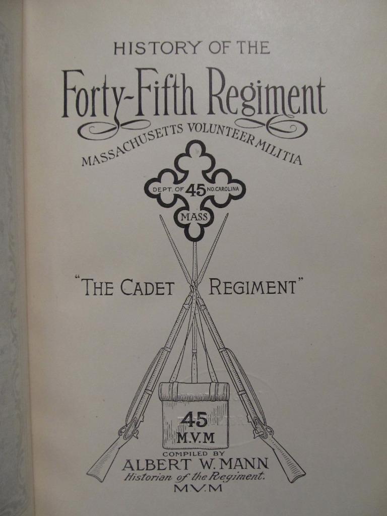 45th REGIMENT MASSACHUSETTS VOLUNTER MILITIA - THE CADET REGIMENT - 1908 FIRST Najniższa cena