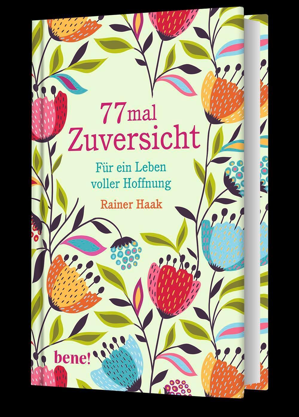 Thumbnail - 77 Mal Zuversicht | Rainer Haak | Buch | 192 S. | Deutsch | 2021 |