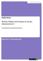 Emily Green | Welche Effekte Hat Vitamin D Auf Das Immunsystem ? | Taschenbuch