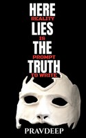 Pravdeep | Here Lies The Truth | Taschenbuch | Englisch (2021) | Notion Press