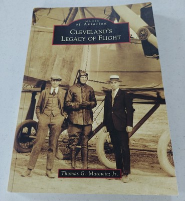 Clevelands Legacy of Flight (Images of Aviation: Ohio) - Paperback 
