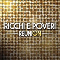 Ricchi E Poveri: Reunion - - (Cd / R)