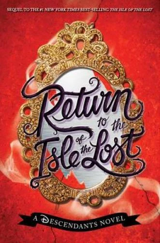 Return to the Isle of the Lost: A Descendants Novel (The  - VERY GOOD