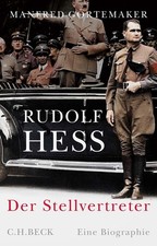 Rudolf Hess ~ Manfred Görtemaker ~  9783406652912