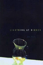Lightning at Dinner : Poems Perfect Jim Moore