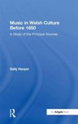 Music in Welsh Culture Before 1650: A Study of the Principal Sources. 