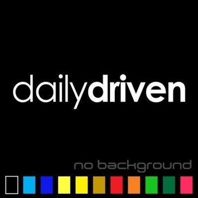 Daily Driven Sticker Vinyl Decal Car Euro Drift Racing Stance Illest Fatlace JDM