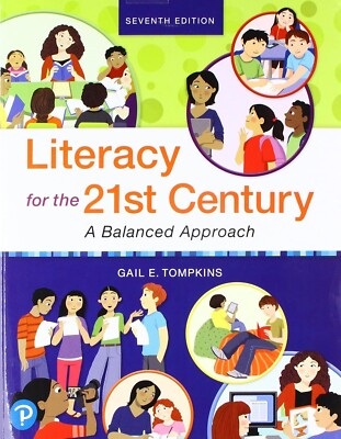 Literacy for the 21st Century : A Balanced Approach by Gail Tompkins (2018,...