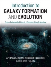 INTRODUCTION TO GALAXY FORMATION AND EVOLUTION: FROM By Andrea Cimatti & Filippo