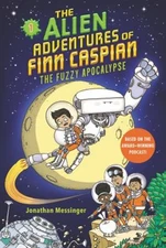 The Alien Adventures of Finn Caspian #1: the Fuzzy Apocalypse Pap