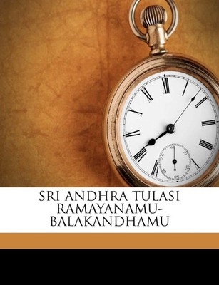 Msuryanarayana Murthy Sri Andhra Tulasi Ramayanamu- Balakandhamu (Taschenbuch)