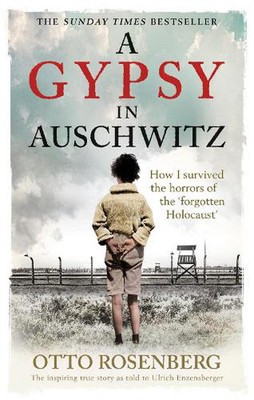 Ein Zigeuner in Auschwitz: Wie ich die Schrecken des ''''vergessenen Holocaust'''' überlebte