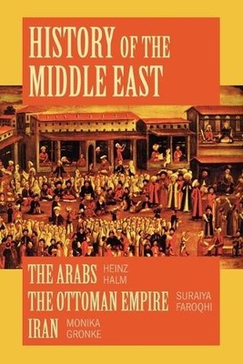 Heinz Halm Suraiya Faroqhi Monika Gronk History of the Middle Eas (Taschenbuch)