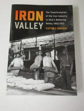 Iron Valley Transformation of the Iron Industry Ohio's Mahoning Valley Ruminski