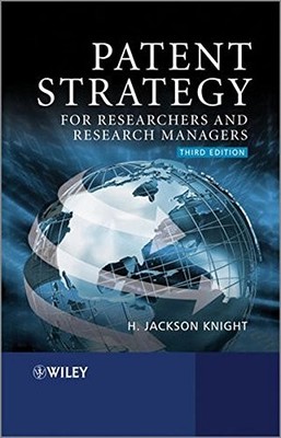 PATENT STRATEGY FOR RESEARCHERS AND RESEARCH MANAGERS By H. Jackson Knight Mint