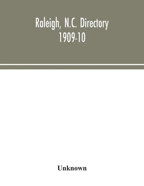 Unknown | Raleigh, N.C. Directory 1909-10 | Taschenbuch | Englisch (2020)-image