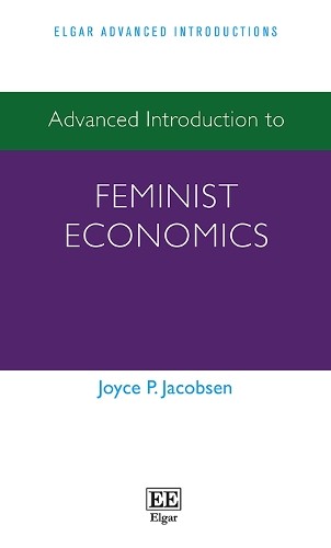 Joyce P. Jacobsen Advanced Introduction to Feminist Economics (Tapa blanda)