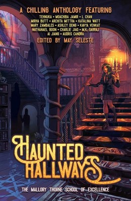 Haunted Hallways: The Mallory Thorne School of Excellence by Audris Candra Paper